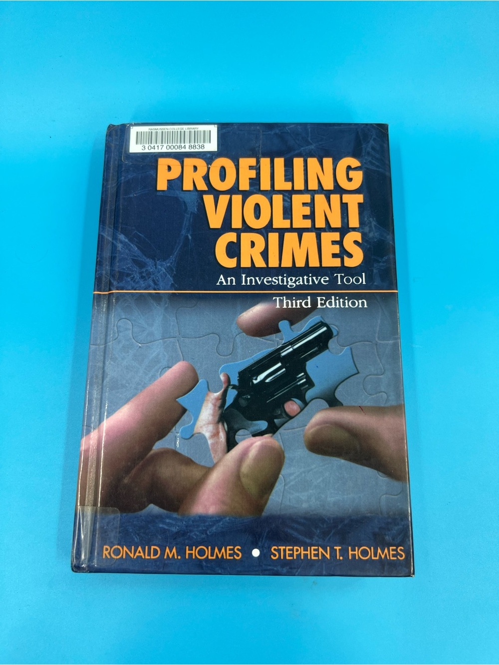 Profiling Violent Crimes An Investigative Tool 3rd Ed Ronald Holmes Hardcover